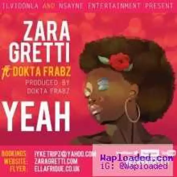 Zara Gretti - Yeah ft Dokta Frabz